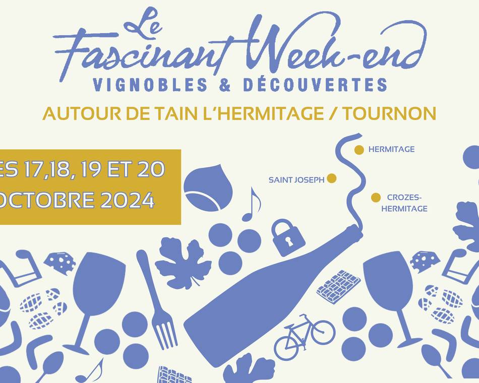 LE "FASCINANT WEEK-END "VIGNOBLES ET DÉCOUVERTES"