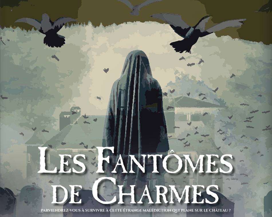 Les fantômes de Charmes - Château de Charmes