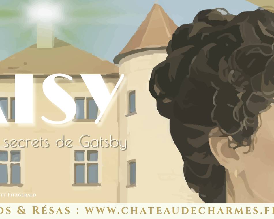 "Daisy, les derniers secrets de Gatsby" - Château de Charmes